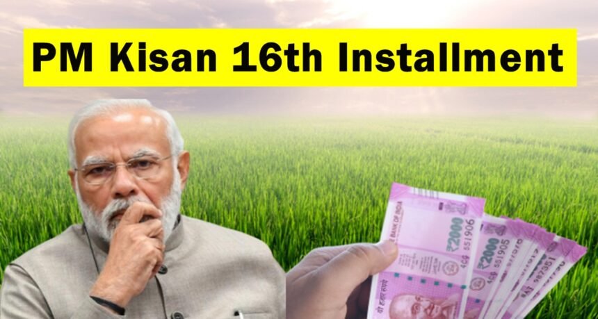 PM Kisan 16th Installment