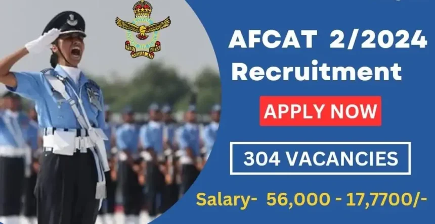 AFCAT 2024, AFCAT Recruitment 2024